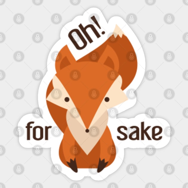 Oh For Fox Sake Sticker by VectorPlanet